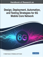 Handbook of Research on Design, Deployment, Automation, and Testing Strategies for 6G Mobile Core Network