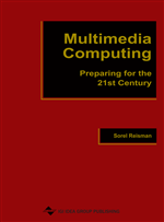 Multimedia Computing: Preparing for the 21st Century
