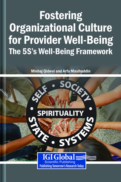 Impact of Organizational Culture and Well-Being of Healthcare Providers: The 5S Approach - An Overview of Self, Society, State, Systems, Spirituality