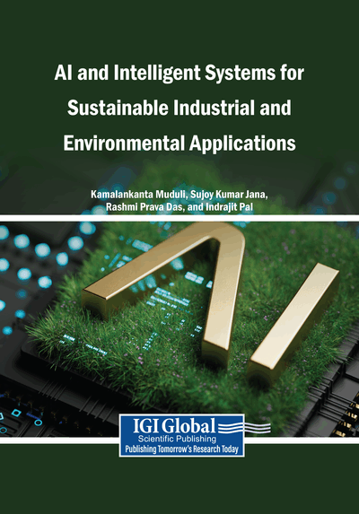 AI and Intelligent Systems for Sustainable Industrial and Environmental Applications