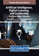 Artificial Intelligence, Digital Learning, and Leadership: Redefining Higher Education