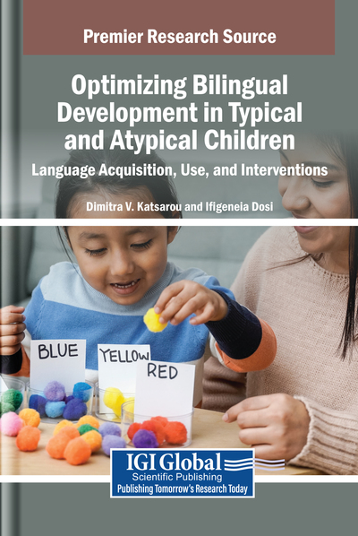 Optimizing Bilingual Development in Typical and Atypical Children: Language Acquisition, Use, and Interventions