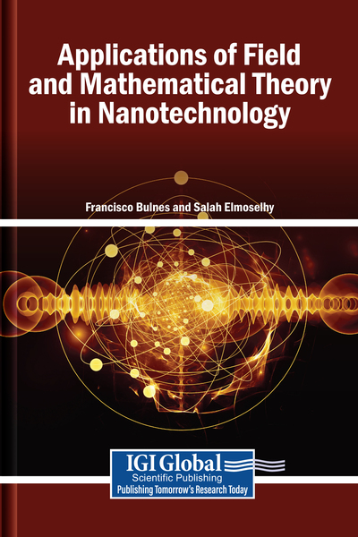 Applications of Field and Mathematical Theory in Nanotechnology