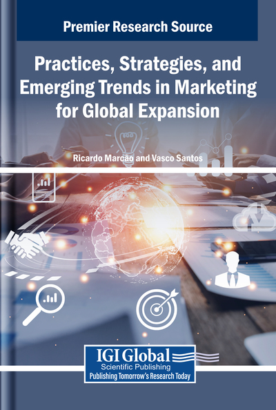 Practices, Strategies, and Emerging Trends in Marketing for Global Expansion