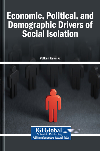 Isolation Politics Economic, Political, and Demographic Drivers of Social Isolation ...