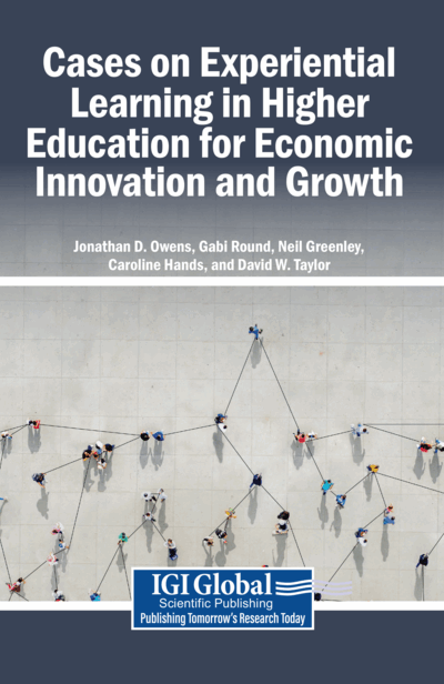 Cases on Experiential Learning in Higher Education for Economic Innovation and Growth