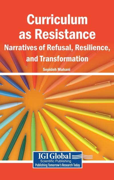 Curriculum as Resistance: Narratives of Refusal, Resilience, and
