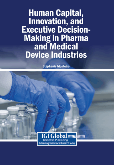 Human Capital, Innovation, and Executive Decision-Making in Pharma and Medical Device Industries