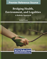 Bridging Health, Environment, and Legalities: A Holistic Approach