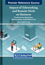 Impact of Teleworking and Remote Work on Business: Productivity, Retention, Advancement, and Bottom Line