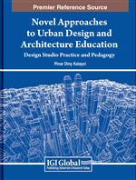 Novel Approaches to Urban Design and Architecture Education: Design Studio Practice and Pedagogy