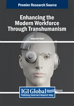 Enhancing the Modern Workforce Through Transhumanism