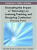 Evaluating the Impact of Technology on Learning, Teaching, and Designing Curriculum: Emerging Trends