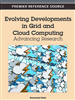 Evolving Developments in Grid and Cloud Computing: Advancing Research