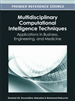 Multidisciplinary Computational Intelligence Techniques: Applications in Business, Engineering, and Medicine