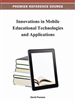Innovations in Mobile Educational Technologies and Applications