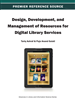 Design, Development, and Management of Resources for Digital Library Services