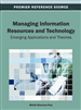 Managing Information Resources and Technology: Emerging Applications and Theories