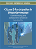Citizen E-Participation in Urban Governance: Crowdsourcing and Collaborative Creativity