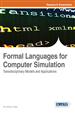 Formal Languages for Computer Simulation: Transdisciplinary Models and Applications