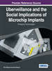 Uberveillance and the Social Implications of Microchip Implants: Emerging Technologies