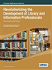 Revolutionizing the Development of Library and Information Professionals: Planning for the Future