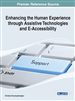 Enhancing the Human Experience through Assistive Technologies and E-Accessibility