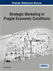 Strategic Marketing in Fragile Economic Conditions
