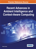 Recent Advances in Ambient Intelligence and Context-Aware Computing