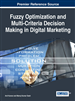 Fuzzy Optimization and Multi-Criteria Decision Making in Digital Marketing
