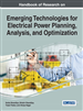 Handbook of Research on Emerging Technologies for Electrical Power Planning, Analysis, and Optimization