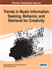 Trends in Music Information Seeking, Behavior, and Retrieval for Creativity