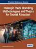 Strategic Place Branding Methodologies and Theory for Tourist Attraction