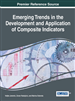 Emerging Trends in the Development and Application of Composite Indicators