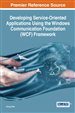 Developing Service-Oriented Applications Using the Windows Communication Foundation (WCF) Framework