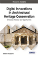 Digital Innovations in Architectural Heritage Conservation: Emerging Research and Opportunities