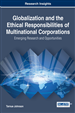 Globalization and the Ethical Responsibilities of Multinational Corporations: Emerging Research and Opportunities