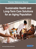 Sustainable Health and Long-Term Care Solutions for an Aging Population