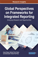 Global Perspectives on Frameworks for Integrated Reporting: Emerging Research and Opportunities