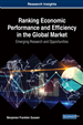 Ranking Economic Performance and Efficiency in the Global Market: Emerging Research and Opportunities
