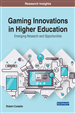 Gaming Innovations in Higher Education: Emerging Research and Opportunities
