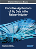 Innovative Applications of Big Data in the Railway Industry