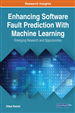 Enhancing Software Fault Prediction With Machine Learning: Emerging Research and Opportunities