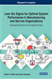 Lean Six Sigma for Optimal System Performance in Manufacturing and Service Organizations: Emerging Research and Opportunities