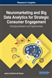 Neuromarketing and Big Data Analytics for Strategic Consumer Engagement: Emerging Research and Opportunities
