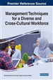 Management Techniques for a Diverse and Cross-Cultural Workforce