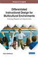 Differentiated Instructional Design for Multicultural Environments: Emerging Research and Opportunities
