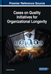 Cases on Quality Initiatives for Organizational Longevity