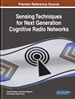 Sensing Techniques for Next Generation Cognitive Radio Networks: Spectrum Sensing in Cognitive Radio Networks