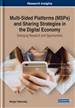 Multi-Sided Platforms (MSPs) and Sharing Strategies in the Digital Economy: Emerging Research and Opportunities